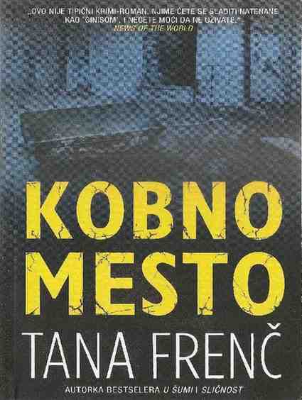 Tana French - Kobno mesto