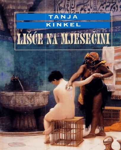Tanja Kinkel - Lišće na mesečini