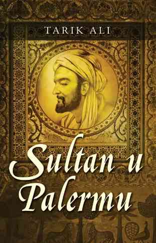 Tariq Ali - Sultan u palermu