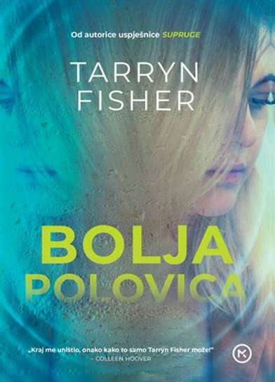 Tarryn Fisher - Bolja polovica