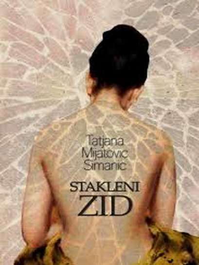 Tatjana Mijatović Simanić - Stakleni zid
