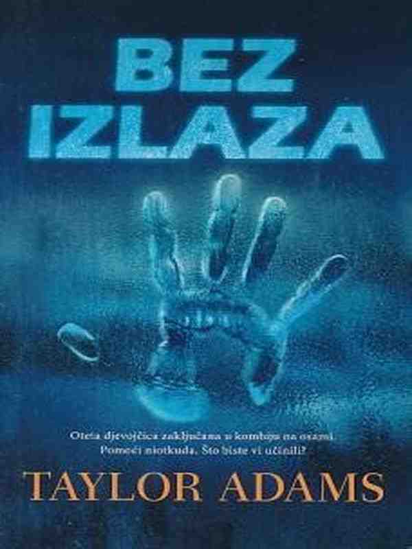 Taylor Adams - Bez izlaza