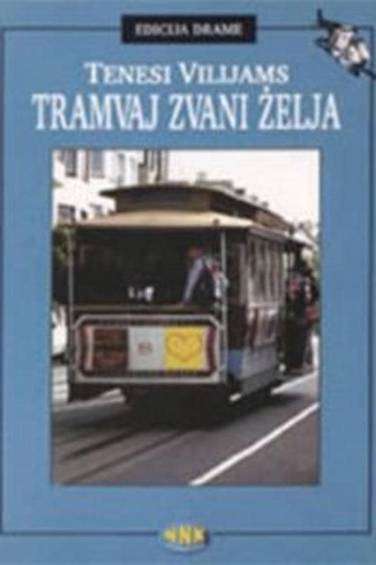 Tennessee Villiams - Tramvaj zvani želja