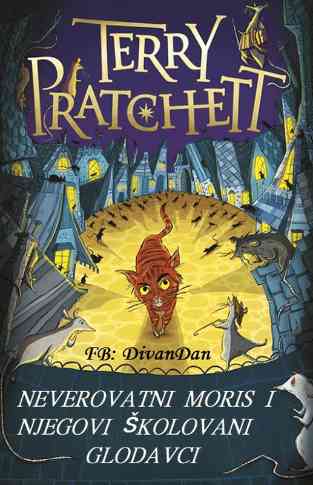Terry Pratchett - Neverovatni Moris i njegovi školovani glodari