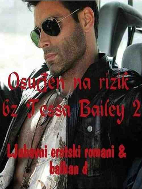Tessa Bailey - Osuđen Na Rizik