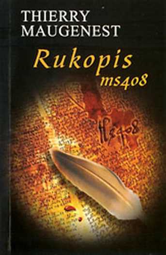 Thierry Maugenest - Rukopis MS408