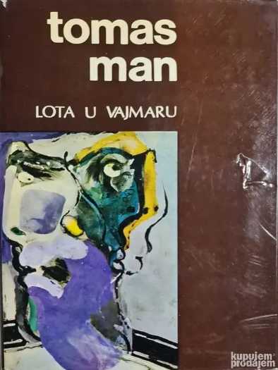 Thomas Mann - Lota U Vajmaru