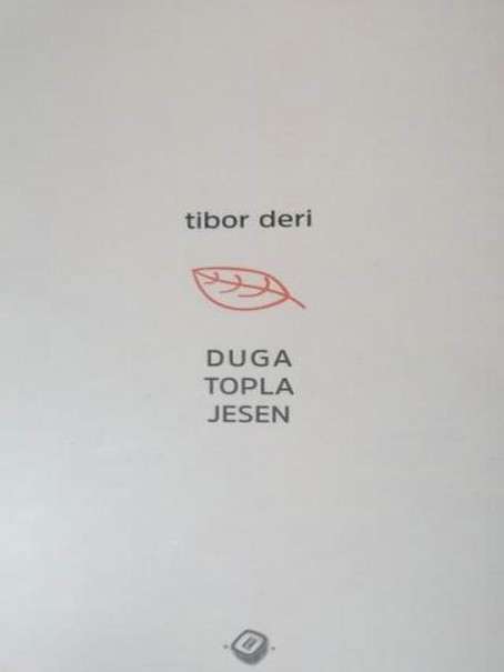 Tibor Déry - Duga topla jesen