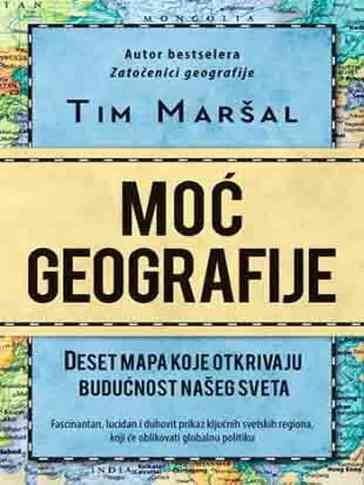 Tim Marshall - Moć geografije