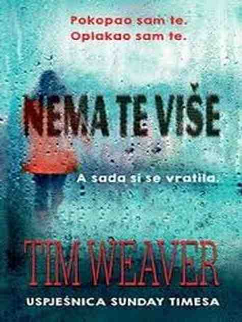Tim Weaver - Nema te više