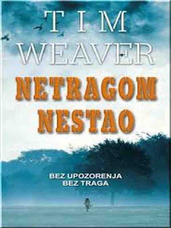 Tim Weaver - Netragom nestao