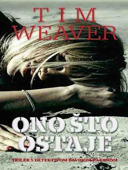 Tim Weaver - Ono što ostaje