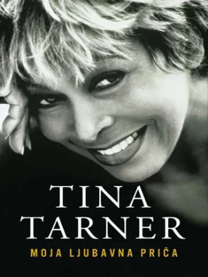 Tina Turner - Moja ljubavna priča