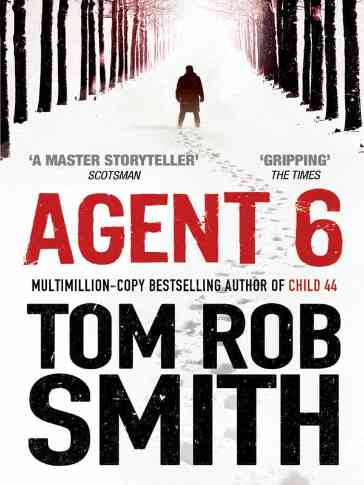 Tom Rob Smith - Agent 6