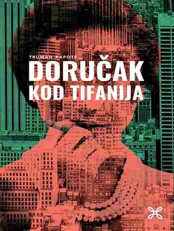 Truman Capote - Doručak kod Tiffanyja