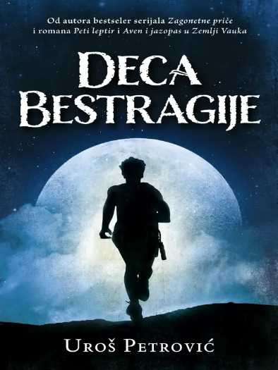 Uroš Petrović - Deca Bestragije