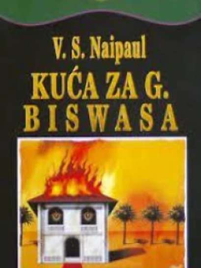 V. S. Naipaul - Kuća za g. Bisvasa