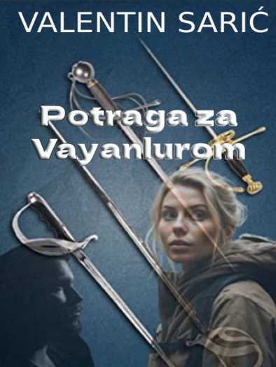 Valentin Šarić - Potraga za Vayanlurom