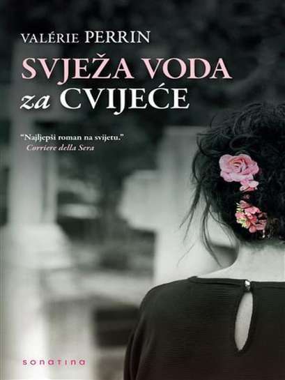 Valérie Perrin - Svježa voda za cvijeće