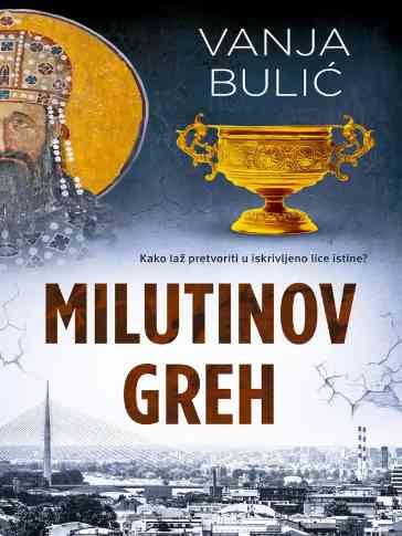 Vanja Bulić - Milutinov Greh