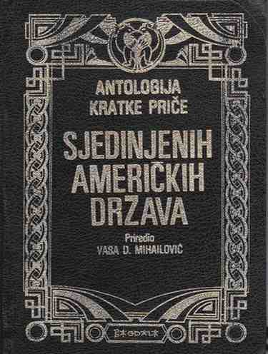 Vasa D. Mihailovic - Antologija Kratke Price Sjedinjenih Americkih drzava