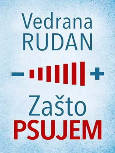Vedrana Rudan - Zašto psujem
