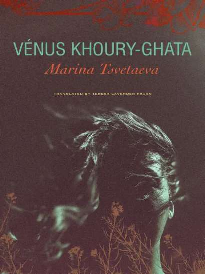Venus Khoury Ghata - Marina Cvjetajeva umrijeti u Jelabugi