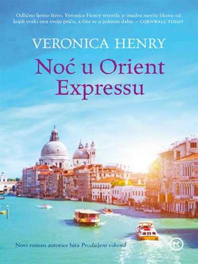 Veronica Henry - Noć u Orijent ekspresu