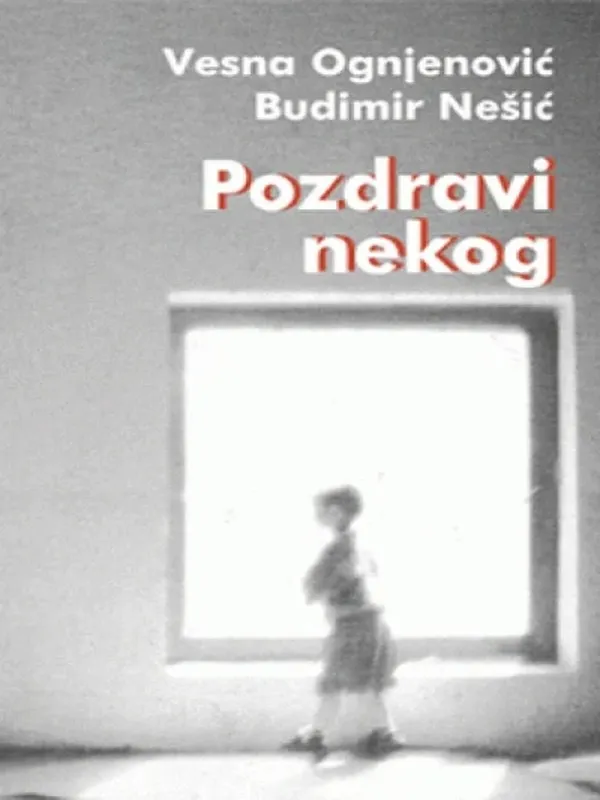 Vesna Ognjenović i Budimir Nešić - Pozdravi nekog