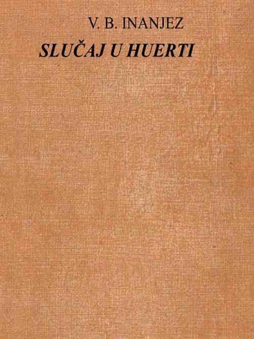 Vicente Blasco Ibanjez - Slučaj u Huerti