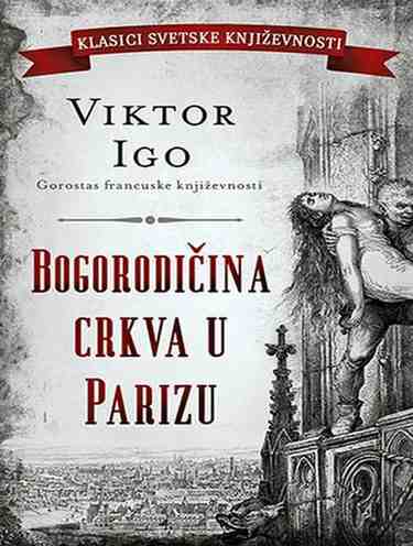 Victor Hugo - Bogorodičina crkva u Parizu