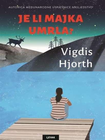 Vigdis Hjorth - Je li majka umrla