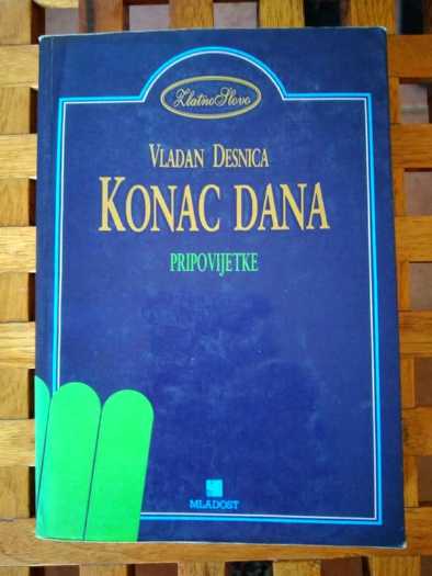 Vladan Desnica - Konac dana