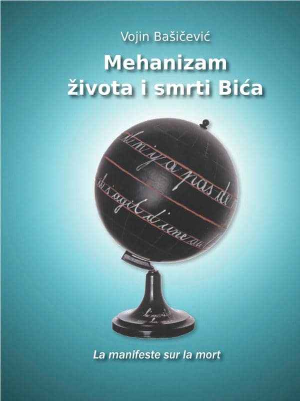 Vojin Bašičević - Mehanizam života i smrti bića