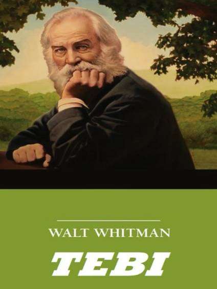 Walt Whitman - Tebi