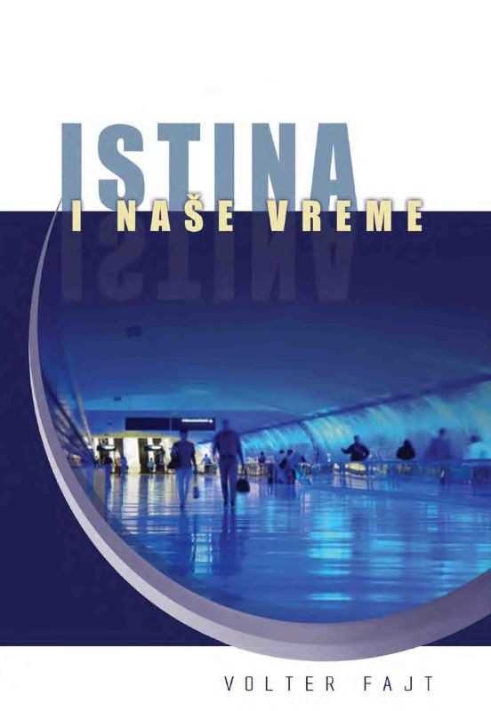 Walter J.Veith - Istina i naše vreme