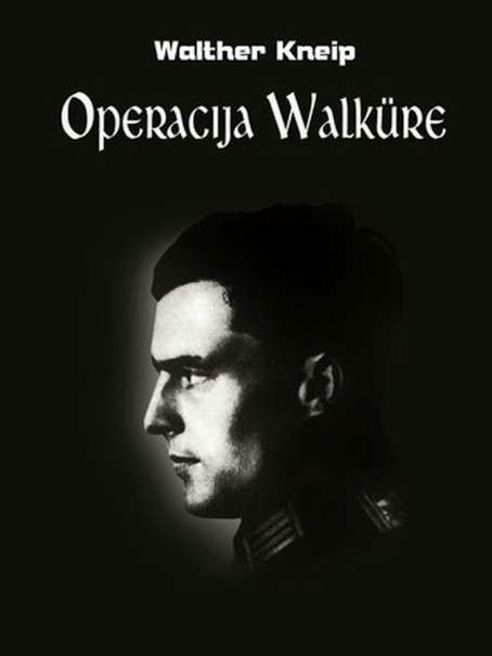 Walther Kneip - Operacija Walküre