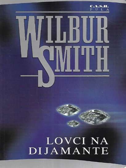Wilbur Smith - Lovci na dijamante