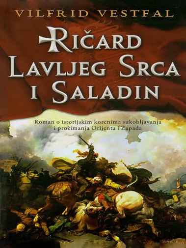 Wilfried Westphal - Ričard lavljeg Srca i Saladin