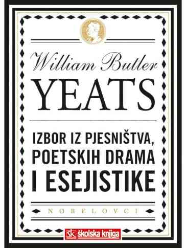 William Butler Yeats - Izbor iz poezije