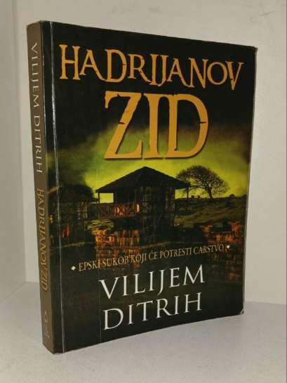 William Dietrich - Hadrijanov Zid