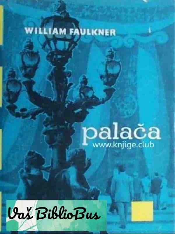 William Faulkner - Palača