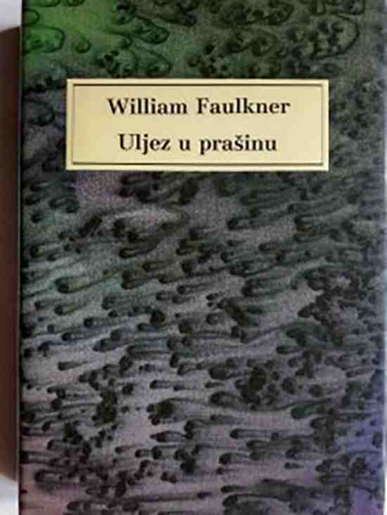 William Faulkner - Uljez u prašinu