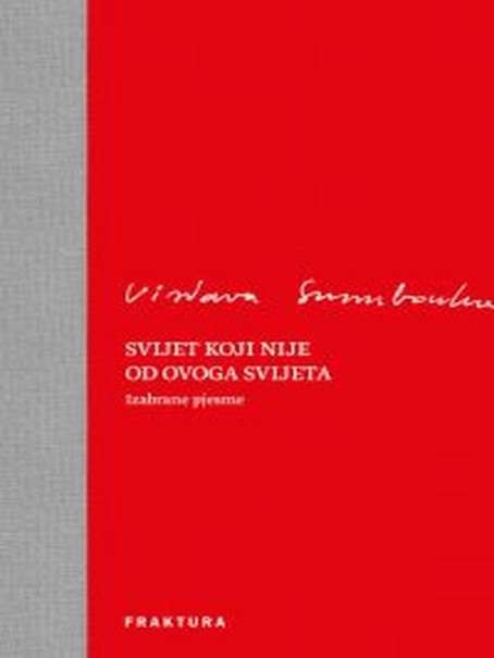 Wislawa Szymborska - Svijet koji nije od ovog svijeta