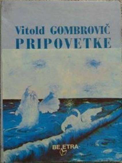 Witold Gombrovicz - Pripovetke
