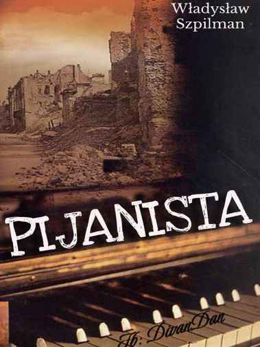 Wladyslaw Szpilman - Pijanista
