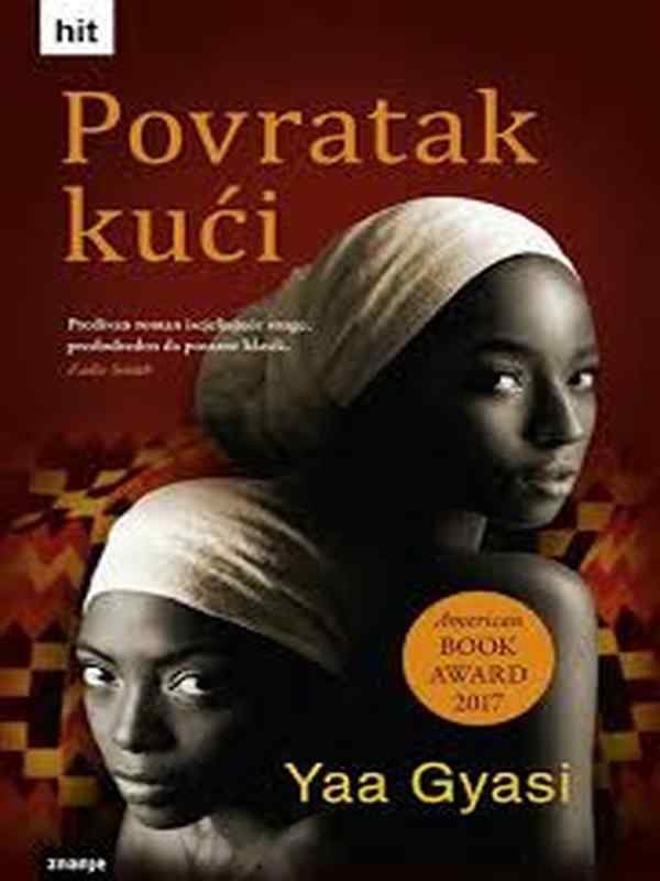 Yaa Gyasi - Povratak kući