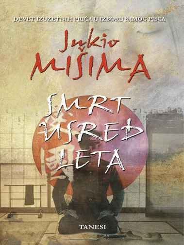 Yukio Mishima - Smrt usred leta