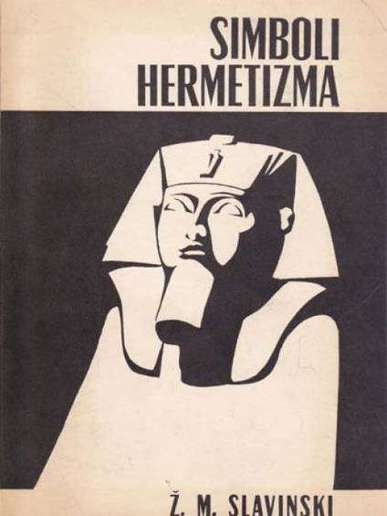 Živorad Mihajlović Slavinski - Simboli hermetizma