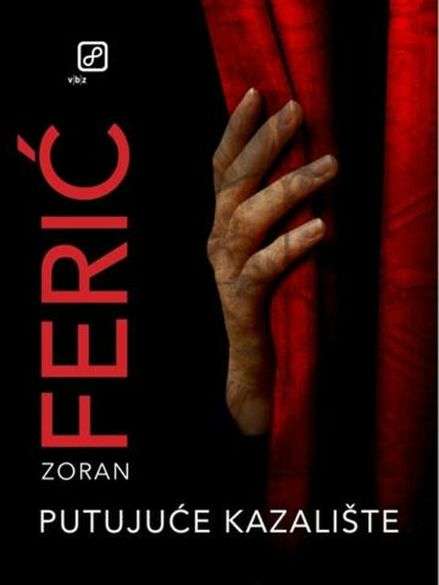 Zoran Ferić - Putujuće kazalište
